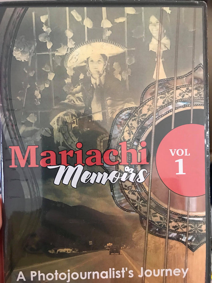 Mariachi Memoirs (A Photojournalist's Journey) Vol. 1 DVD by Barbara Bustillos Cogswell