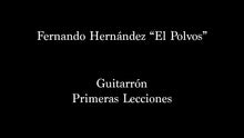 Fernando Hernandez "El Polvos"-Primeras Lecciones Video